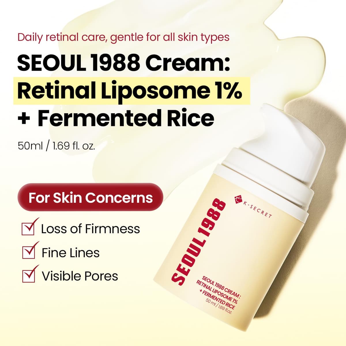 K SECRET SEOUL 1988 Cream : Retinal Liposome 1% + Fermented Rice